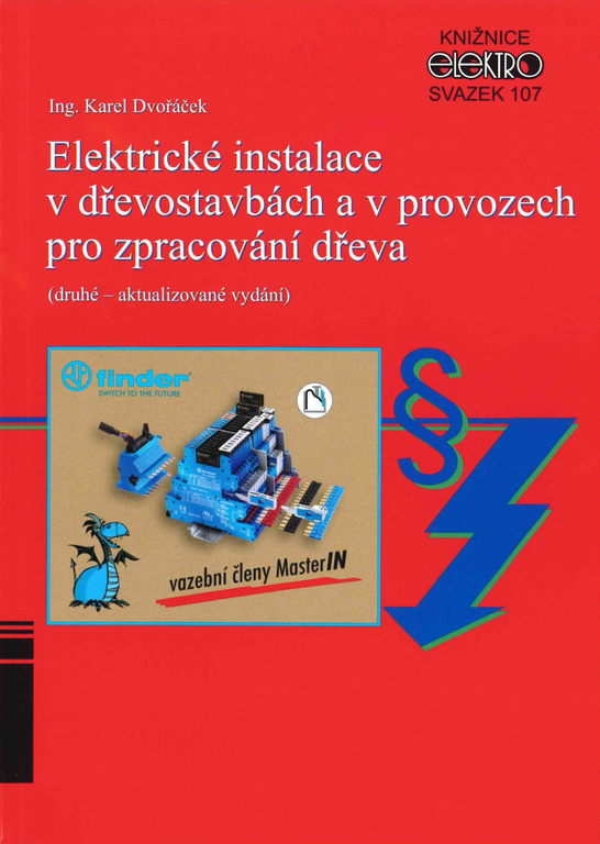 Karel Dvořáček - Elektrické instalace v dřevostavbách a v provozech pro zpracování dřeva